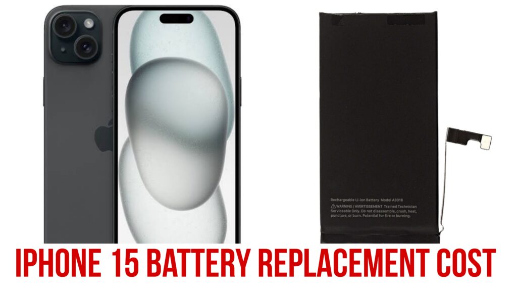 iPhone 15 Battery Replacement Cost